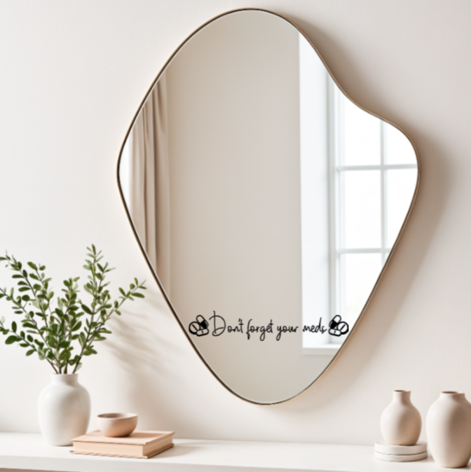 Don't Forget Your Meds Mirror Decal | Daily Reminder Sticker | Positive Affirmations | Self Care