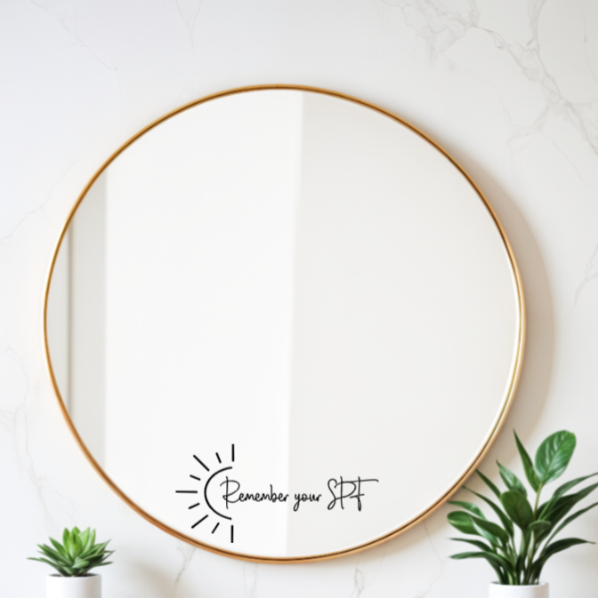 Remember Your SPF Mirror Decal | Daily Reminder Sticker | Positive Affirmations | Self Care